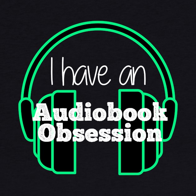 I have an Audiobook Obsession by AudiobookObsession